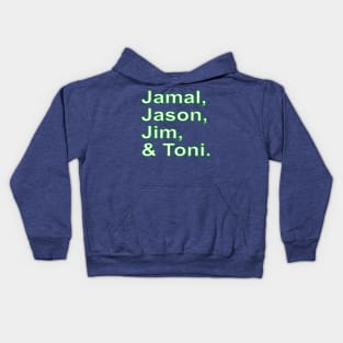 Jamal, Jason, Jim and (&) Toni. Kids Hoodie